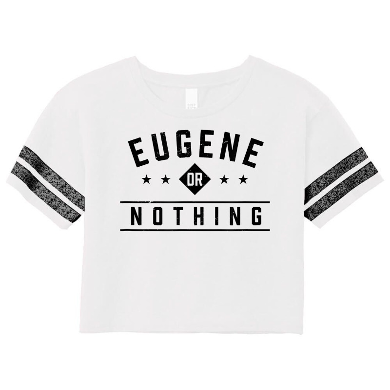 Eugene Or Nothing Vacation Sayings Trip Quotes Oregon Funny T Shirt Scorecard Crop Tee by cm-arts | Artistshot