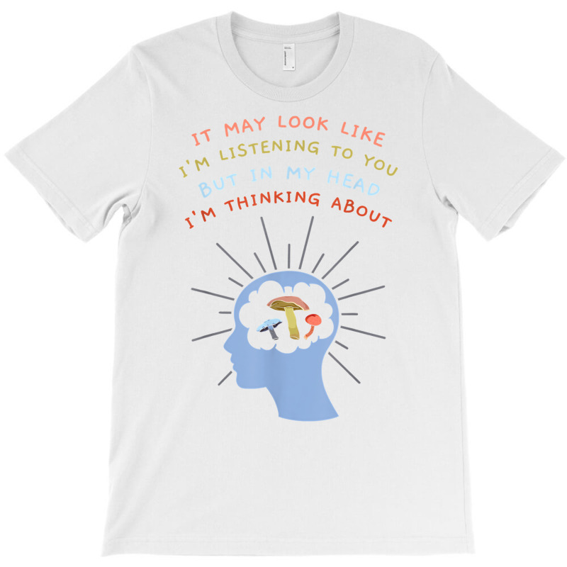 Mycologist Thinking About Mycology Fungi Mushroom Lover T Shirt T-Shirt by cm-arts | Artistshot