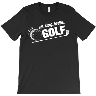 Eat Sleep Breath Golf T-shirt Designed By Tshiart