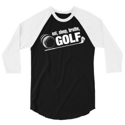 Eat Sleep Breath Golf 3/4 Sleeve Shirt | Artistshot