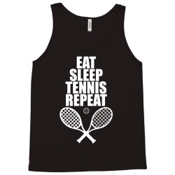 Eat Sleep Tennis Repeat Tank Top | Artistshot