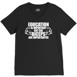 Education Is Important But Big Biceps Are Importanter V-Neck Tee | Artistshot
