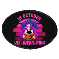 Womens In October We Wear Pink Ribbon Witch Magical Book Halloween Oval Patch | Artistshot