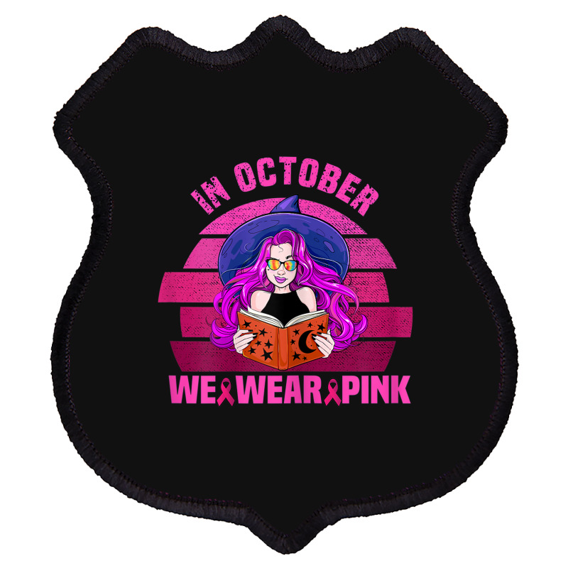 Womens In October We Wear Pink Ribbon Witch Magical Book Halloween Shield Patch | Artistshot