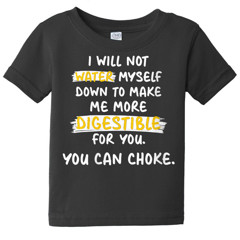 Womens I Will Not Water Myself Down To Make Me More Digestible V Neck Baby Tee by cm-arts | Artistshot