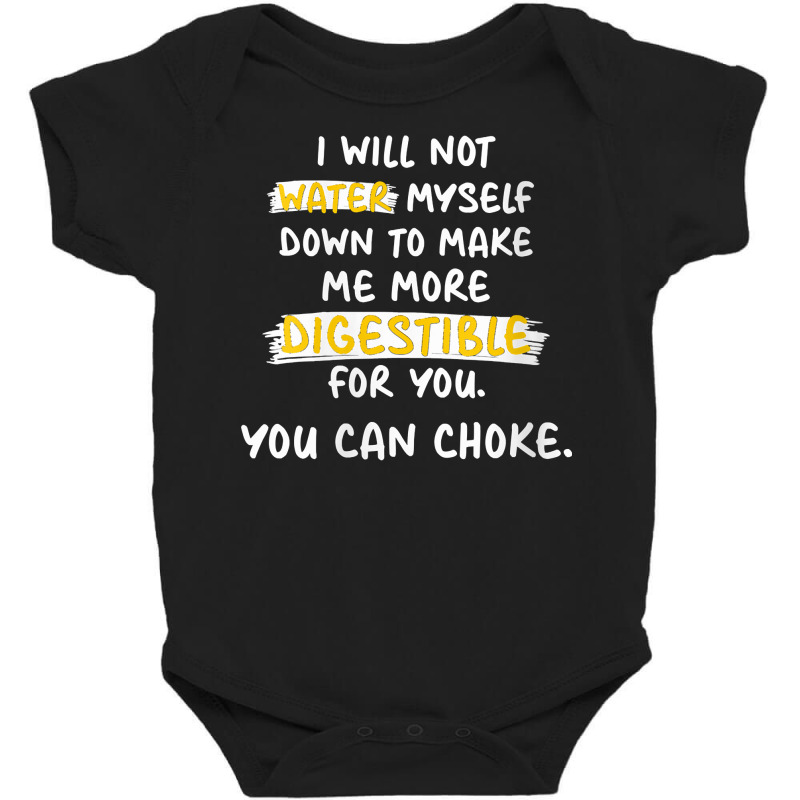 Womens I Will Not Water Myself Down To Make Me More Digestible V Neck Baby Bodysuit by cm-arts | Artistshot