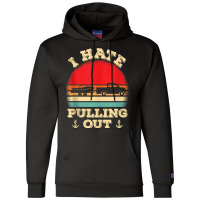 I Hate Pulling Out Retro Boating Boat Captain Tank Top Champion Hoodie | Artistshot