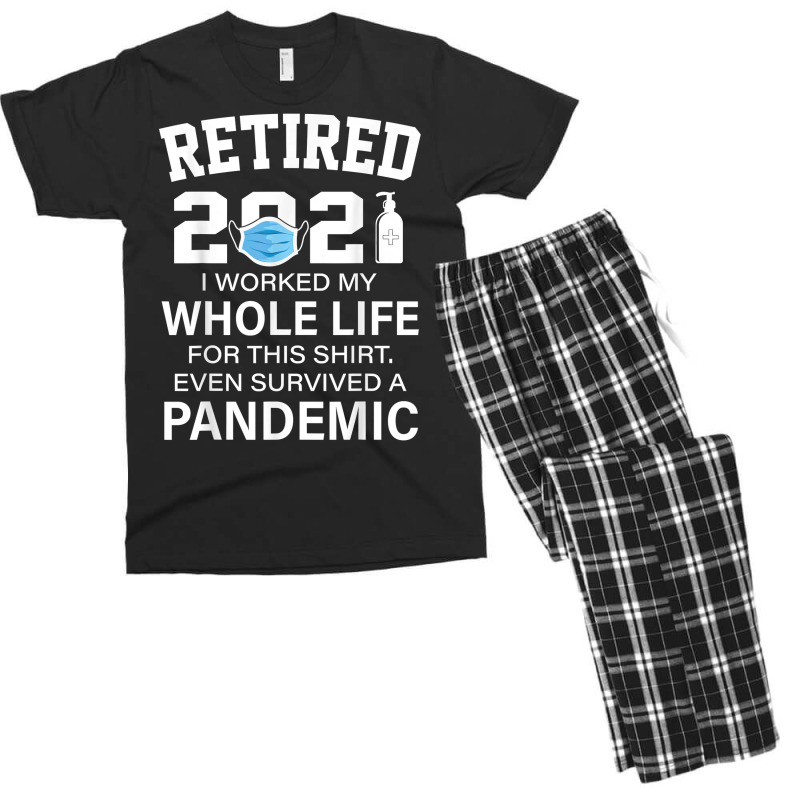 Ox2o Worked My Whole Life, Survived Pandemic Retirement 2021 T Shirt Men's T-shirt Pajama Set | Artistshot