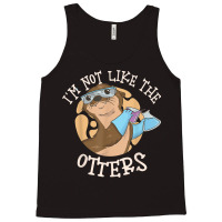 I'm Not Like The Otters Science Teacher Tank Top | Artistshot