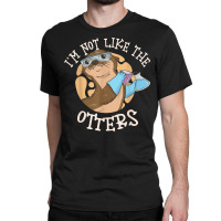 I'm Not Like The Otters Science Teacher Classic T-shirt | Artistshot