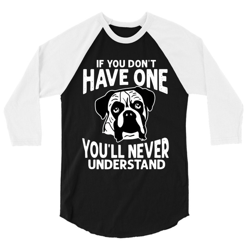 If You Don't Have One You'll Never Understand 3/4 Sleeve Shirt | Artistshot