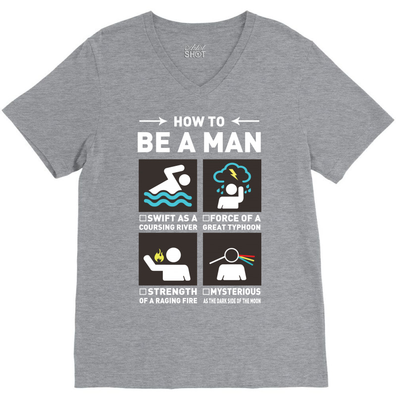 Be A Man V-neck Tee | Artistshot