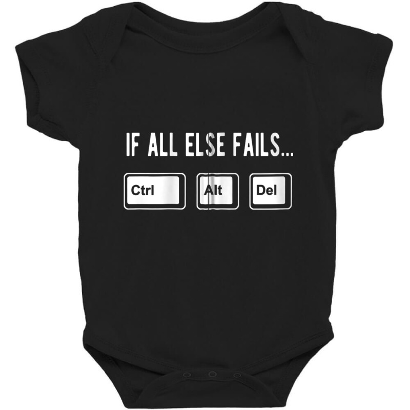 When All Else Fails Ctrl Alt Del Funny Computer Keys Zip Hoodie Baby Bodysuit | Artistshot