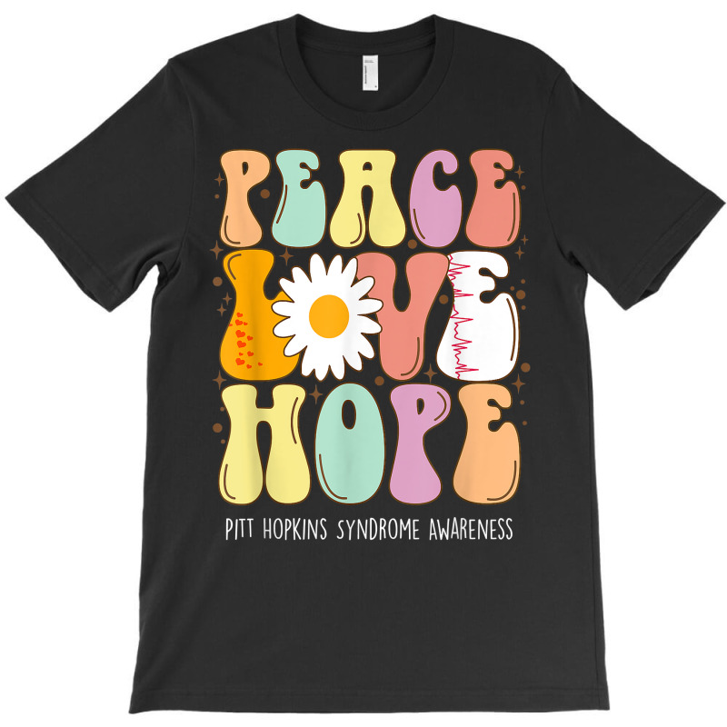 Peace Love Hope Pitt Hopkins Syndrome Phs Awareness Gift T Shirt T-shirt | Artistshot