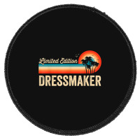 Dressmaker Funny Birthday Retro Vintage Men Women Dad Round Patch | Artistshot