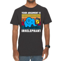 Your Argument Is Irrelephant Elephant Vintage Retro Vintage T-shirt | Artistshot