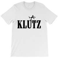 Klutz T-shirt | Artistshot