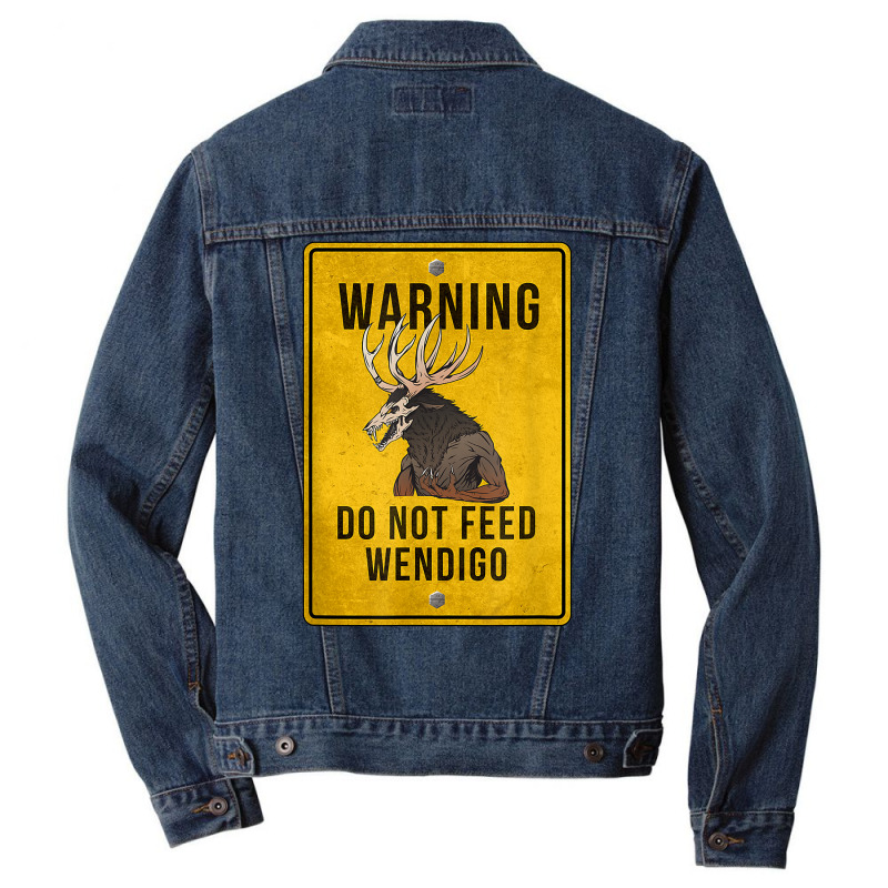 Wendigo Cryptid   Do Not Feed Wendigo Warning Sign T Shirt Men Denim Jacket | Artistshot