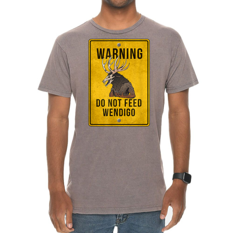 Wendigo Cryptid   Do Not Feed Wendigo Warning Sign T Shirt Vintage T-shirt | Artistshot