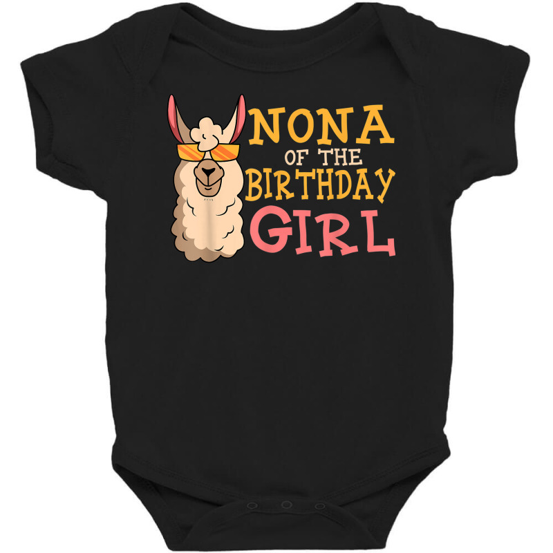 Nona Of The Birthday Girl Llama Bday Party Celebration Baby Bodysuit | Artistshot