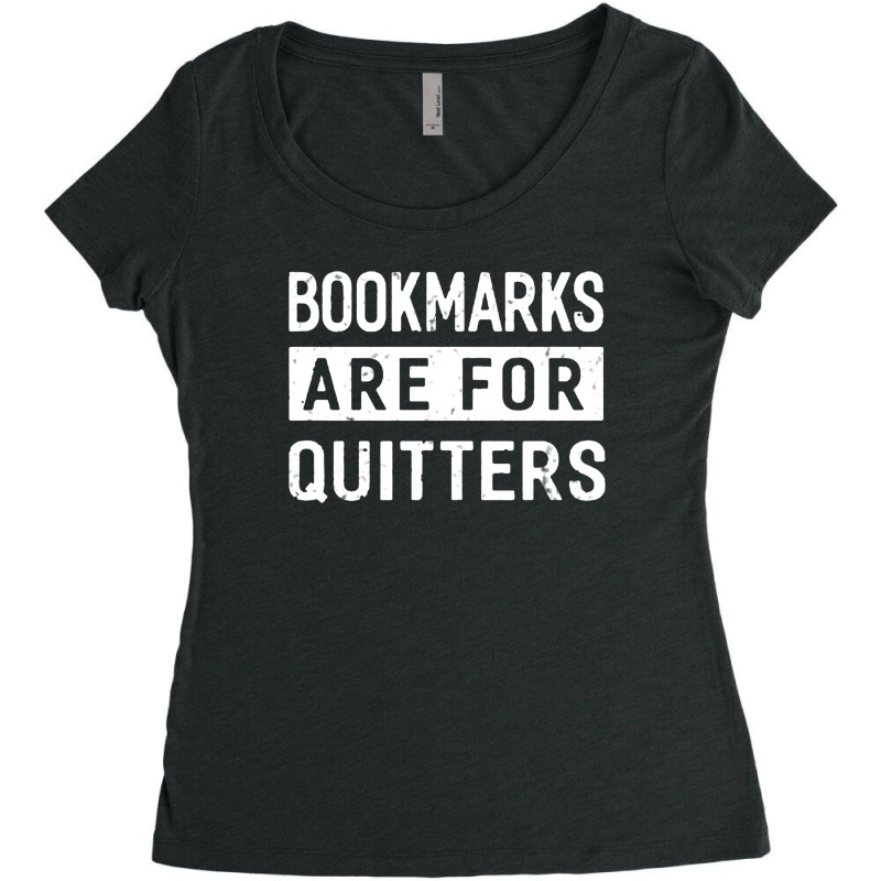 Bookmarks Are For Quitters Women's Triblend Scoop T-shirt by syakirra | Artistshot