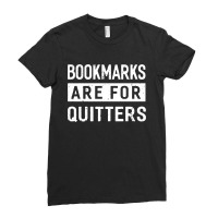 Bookmarks Are For Quitters Ladies Fitted T-shirt | Artistshot