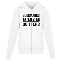 Bookmarks Are For Quitters Youth Zipper Hoodie | Artistshot