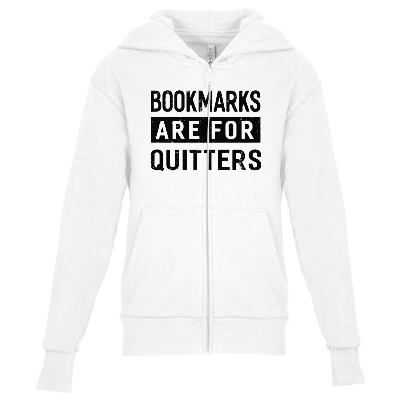 Bookmarks Are For Quitters Youth Zipper Hoodie by syakirra | Artistshot