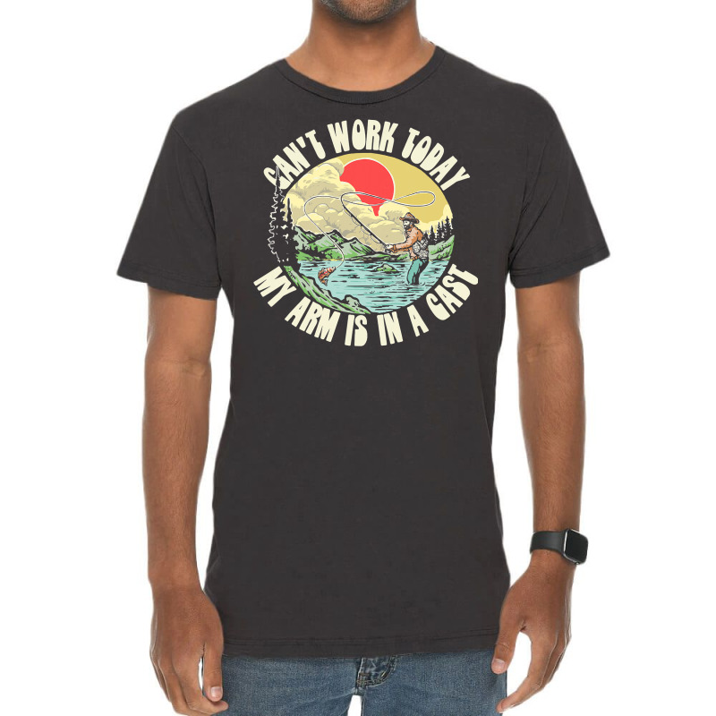 Sorry I Cant Work My Arm Is In A Cast Funny Fishing Vintage Vintage T-shirt | Artistshot