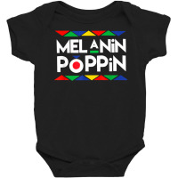 Melanin Poppin T Shirt Black History Gifts Baby Bodysuit | Artistshot