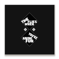 Time Flies When You're Having Fun, Time Flies When You're Having Fun V Metal Print Square | Artistshot