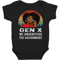 Gen X Melanin African Black We Understood The Assignment Baby Bodysuit | Artistshot