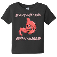 Straight Outta Gastric Bypass Surgery Recovery Baby Tee | Artistshot