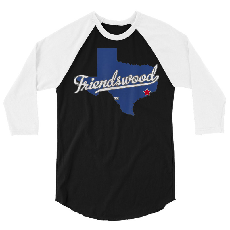 Friendswood Texas Tx Map 3/4 Sleeve Shirt | Artistshot