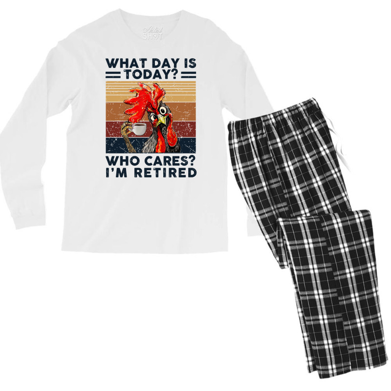 What Day Is Today Who Cares I'm Retired Retirement Chicken Sweatshirt Men's Long Sleeve Pajama Set | Artistshot