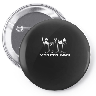 Demolition Ranch T Shirt Pin-back Button Designed By Hung