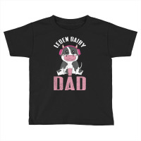 Mens Legen Dairy Dad  Local Farm Lover Papa Funny Farmer Dad T Shirt Toddler T-shirt | Artistshot