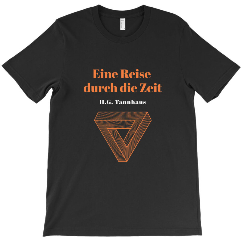 Eine Reise Durch Die Zeit - H.g. Tannhaus Dark T-shirt | Artistshot