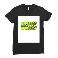 Hyperpop Apologist Ladies Fitted T-shirt | Artistshot