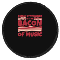 Guitar Synthesizer Gifts   Bacon Of Music Round Patch | Artistshot