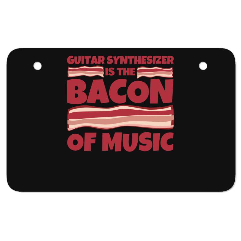 Guitar Synthesizer Gifts   Bacon Of Music Atv License Plate | Artistshot