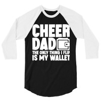 Cheer Dad The Only Thing I Flip Is My Wallet Classic 3/4 Sleeve Shirt | Artistshot