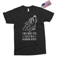 Wolf Design   I Am A Wolf Soul Stuck In Human Body T Shirt Exclusive T-shirt | Artistshot