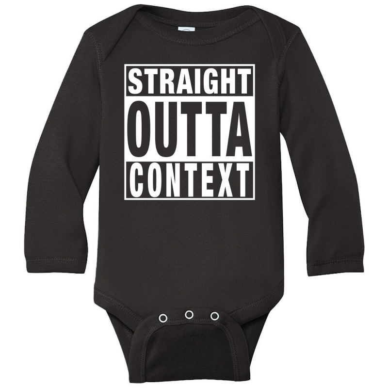 Straight Outta Context For Dark Long Sleeve Baby Bodysuit | Artistshot