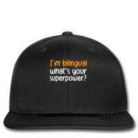 Im Bilingual Whats Your Superpower T Shirt Printed Hat | Artistshot