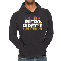 Micropipette Is Just A Funny Word Microbiology Science Vintage Hoodie | Artistshot