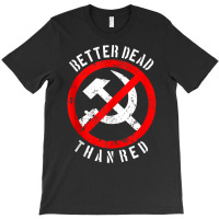 Better Dead Than Red  Cool Philistine Gift Tank Top T-shirt | Artistshot