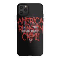 America Runs On Crime , America Runs On Crime Art, America Runs On Cri Iphone 11 Pro Max Case | Artistshot