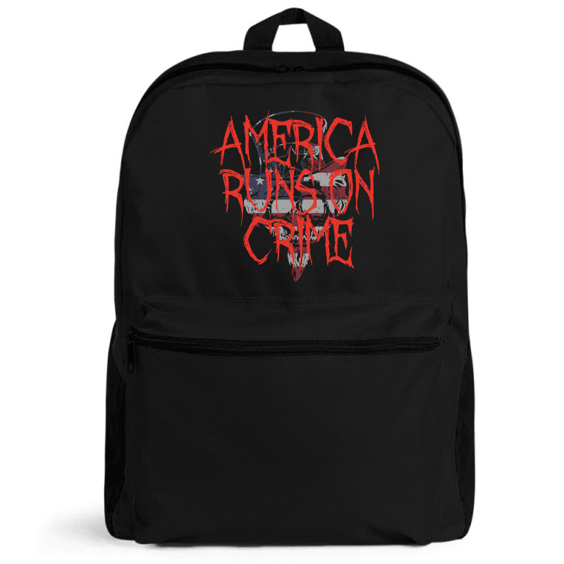 America Runs On Crime , America Runs On Crime Art, America Runs On Cri Backpack | Artistshot