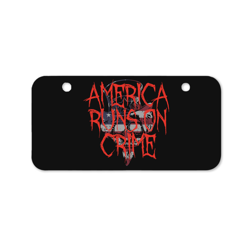 America Runs On Crime , America Runs On Crime Art, America Runs On Cri Bicycle License Plate | Artistshot
